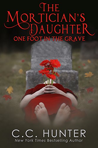 The Morticianâ€™s Daughter: One Foot in the Grave