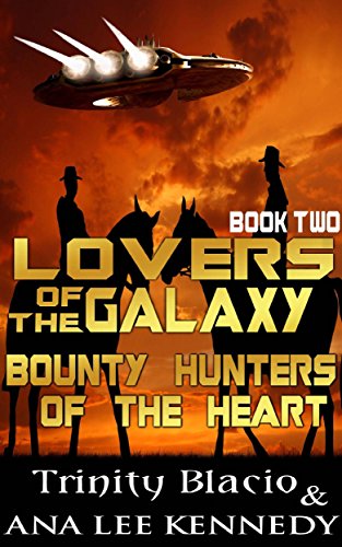 Lovers of the Galaxy: Book Two: Bounty Hunter of the Heart