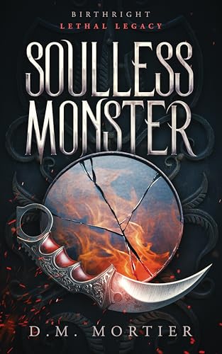Soulless Monster: Birthright (Birthright: Lethal Legacy Book 1)