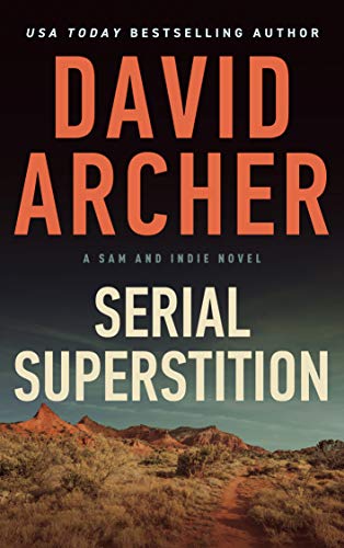 Serial Superstition (A Sam and Indie Novel Book 13)