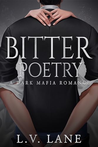 Bitter Poetry: A Dark Mafia Romance