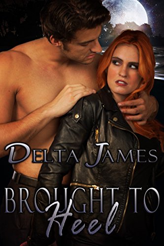 Brought to Heel: An Alpha Shifter Romance (Wayward Mates Book 1)