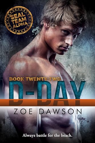 D-Day (SEAL Team Alpha Book 22)