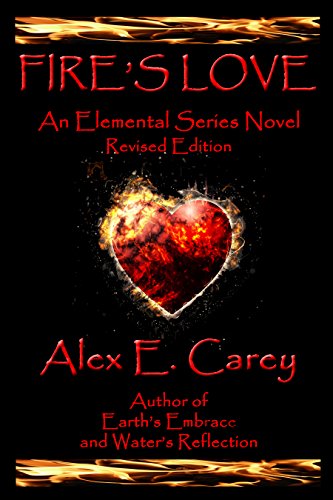 Fire's Love: Revised Edition - a second chance romance, good demon bad boy falls in love (Elemental Series Book 1)