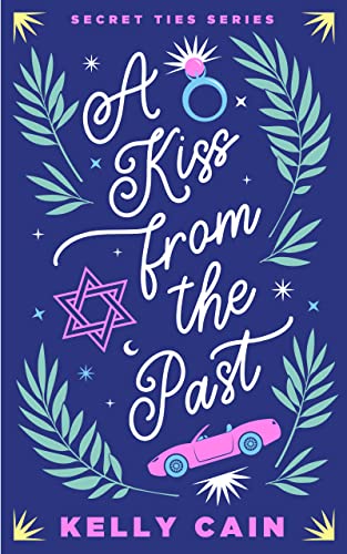 A Kiss From the Past (Secret Ties Book 1)