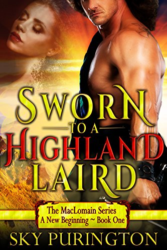 Sworn to a Highland Laird (The MacLomain Series: A New Beginning Book 1)
