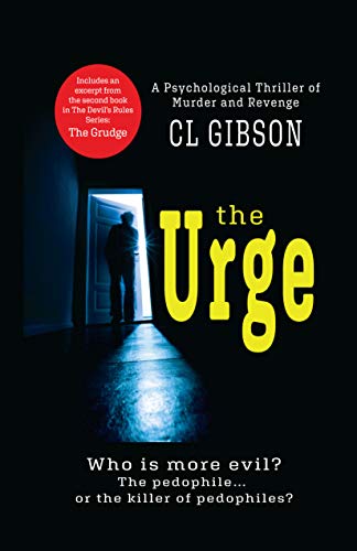 The Urge: Who's more evil, the pedophile, or the killer of pedophiles? (A Devil's Rules Series Novel Book 1)