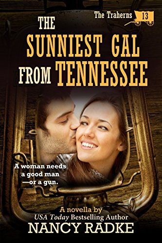 The Sunniest Gal From Tennessee, #13 Trahern Western Pioneer series (The Trahern Western Pioneer Series)