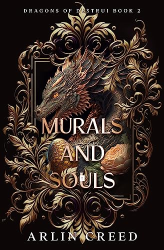 Murals and Souls: Dragons of Destrui Book 2