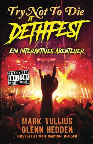 Try Not to Die: At Dethfest: Ein interaktives Abenteuer (German Edition)