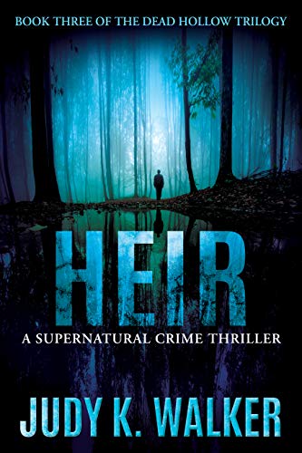 Heir: A Supernatural Crime Thriller (Dead Hollow Book 3)