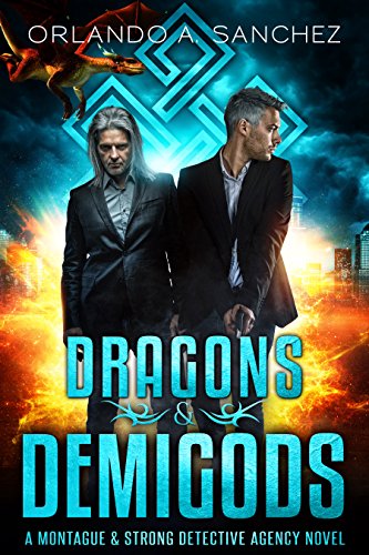 Dragons & Demigods: A Montague & Strong Detective Novel (Montague & Strong Case Files Book 6)