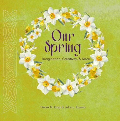 Our Spring: Imagination, Creativity, & More (Our Keepsakes)