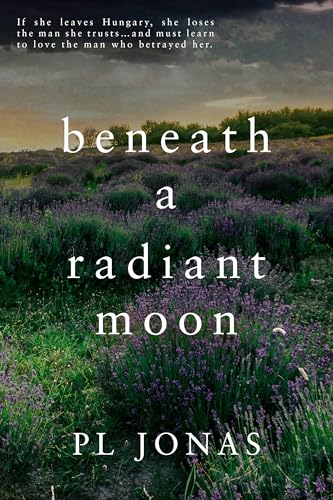 Beneath a Radiant Moon: An Immigrant Saga of Love, Family, and Survival Across Continents