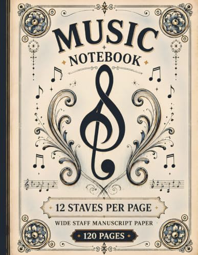 Music Notebook: Wide Staff Music Manuscript Paper ( (Blank Sheet Music Notebook) | 120 Pages Blank Sheet Music Paper with 12 Staves per Page | A Must-Have for Every Aspiring Musician