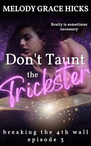 Don't Taunt The Trickster: Episode 3 - Breaking The 4th Wall Season One