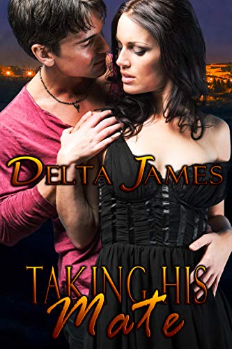 Taking His Mate: An Alpha Shifter Romance (Wayward Mates Book 4)