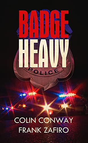 Badge Heavy (The Charlie-316 Series Book 3)