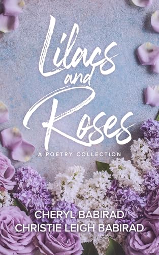 Lilacs and Roses: A Poetry Collection