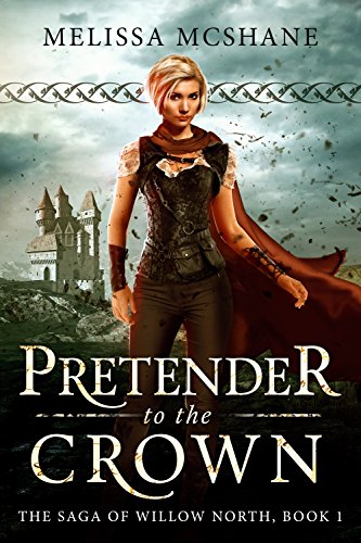 Pretender to the Crown (The Saga of Willow North Book 1)
