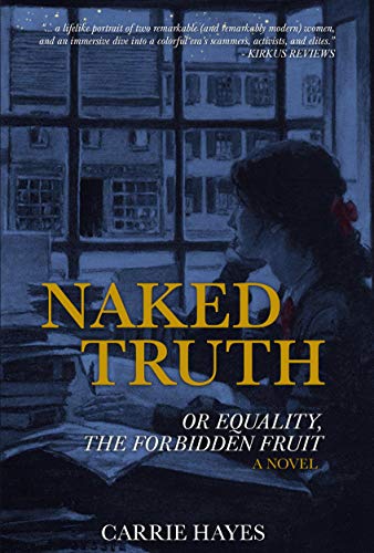 Naked Truth: Or Equality, The Forbidden Fruit: A Novel