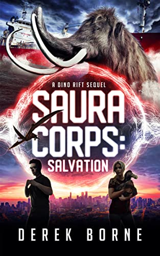 SauraCorps: Salvation (The Dino-Rift Series Book 2)