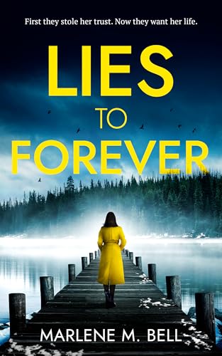 Lies to Forever: A Domestic Thriller Mystery - They stole her trust, Now they want her life