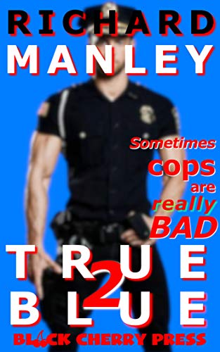 True Blue: Cops On The Prowl 2 (True Blue:Cops On The Prowl)