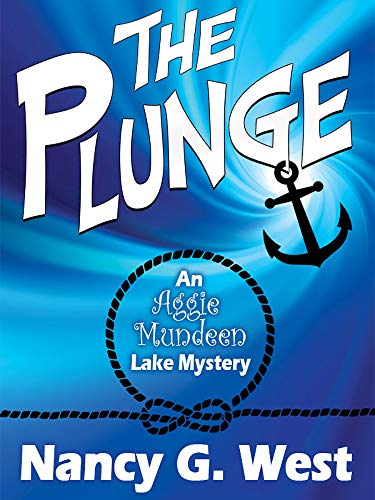 The Plunge (Aggie Mundeen Lake Mystery Book 1)