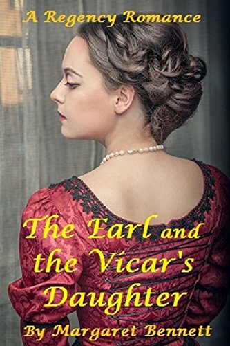 The Earl and the Vicar's Daughter (A Clean Regency Romance)