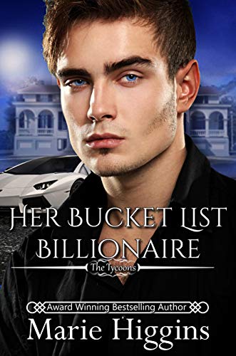 Her Bucket List Billionaire: Billionaire's Clean Romance (The Tycoons Book 6)
