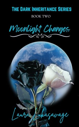Moonlight Changes: (Book 2) (Dark Inheritance)