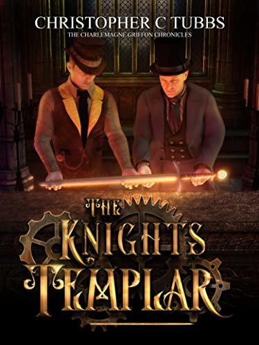 The Knights Templar: The Charlemagne Griffon Chronicles