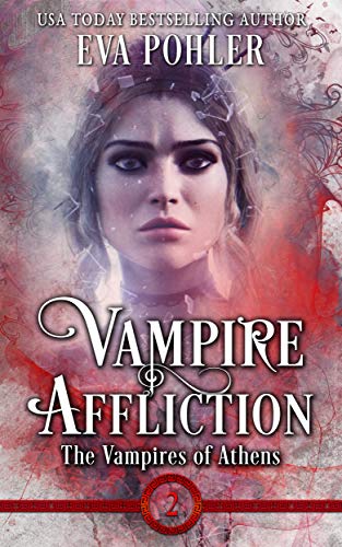 Vampire Affliction: The Vampires of Athens, Book Two