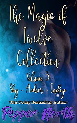 The Magic of Twelve Collection: Volume 3 - Sky - Amber â€“ Indigo