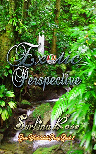 Exotic Perspective: Book 2 (Rose Waitukubuli Poesy)