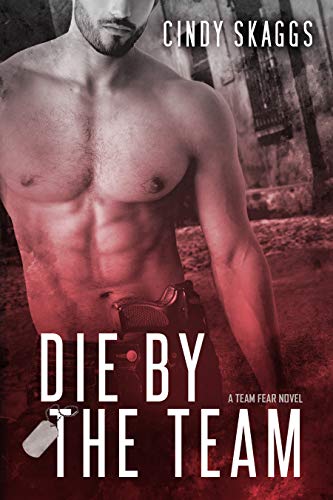 Die By The Team (Team Fear Book 4)