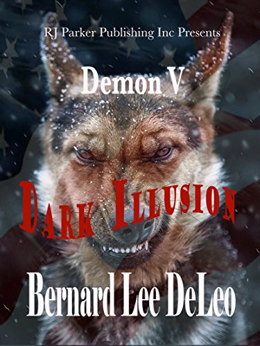 Demon V: Dark Illusion (Mike Rawlins and Demon the Dog Book 5)