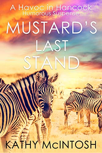 Mustard's Last Stand: Book One of the Havoc in Hancock series