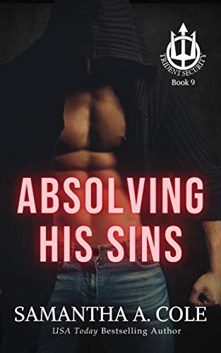 Absolving His Sins: Trident Security Book 9