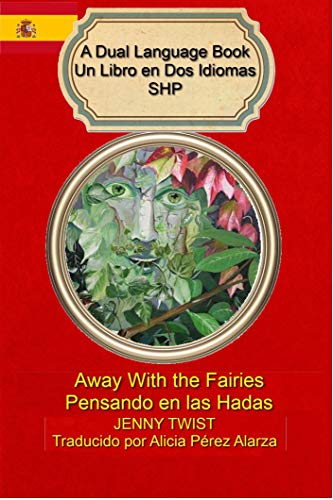 Away With the FairiesPensando en las Hadas: A Dual Language Book Un Libro en Dos Idiomas (Dual Language Books Libros de Dos Idiomas SHP 3)