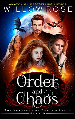 Order and Chaos (The Vampires of Shadow Hills Book 9)