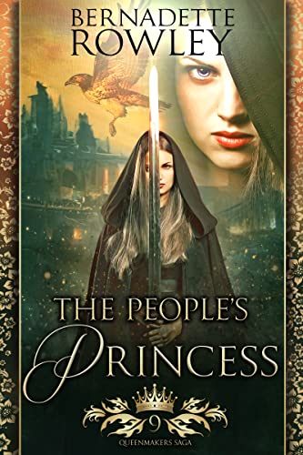 The People's Princess: An Epic Romantic Fantasy (Queenmakers Saga Book 9)