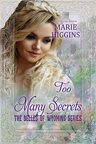 Too Many Secrets (The Belles of Wyoming Book 33)