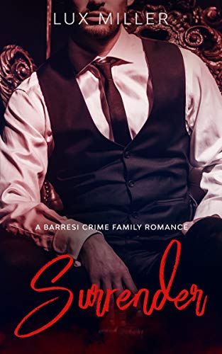 Surrender: A Barresi Crime Family Romance