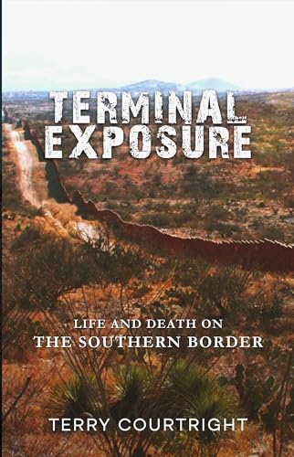 Terminal Exposure: Coyotes, Cartels, and Drugs,