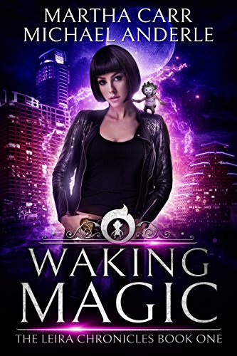 Waking Magic: The Revelations of Oriceran (The Leira Chronicles Book 1)