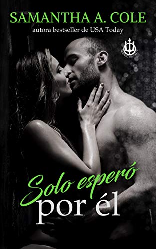 Solo esperÃ³ por Ã©l (Seguridad Trident nÂº 3) (Spanish Edition)