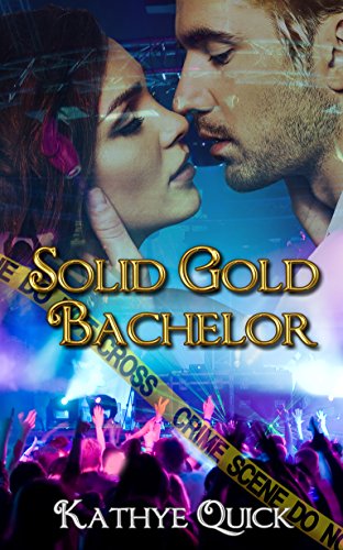 Solid Gold Bachelor (Bachelors Three Series Book 2)