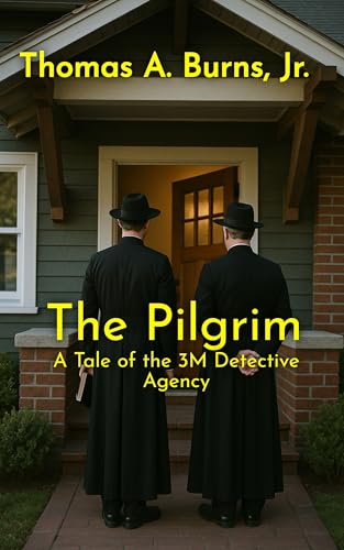The Pilgrim: A Tale of the 3M Detective Agency (Tales of the 3M Detective Agency Book 2)